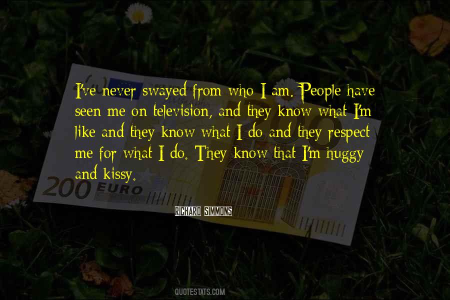Quotes About People Who Respect Me #1447875
