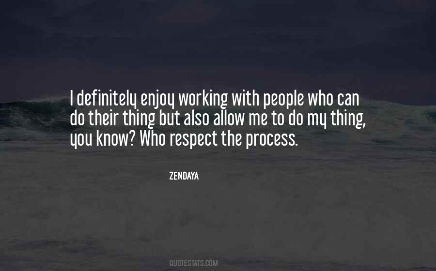 Quotes About People Who Respect Me #234702