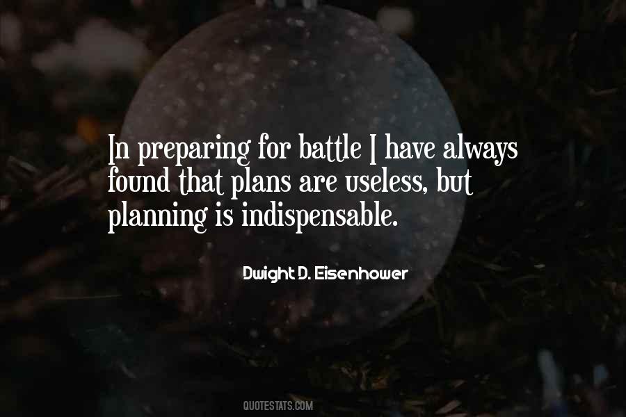 Plans Are Useless But Planning Is Indispensable Quotes #464249 Plans Are Useless But Planning Is Indispensable Quotes #464249
