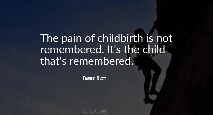 Pain In Childbirth Quotes #1054927