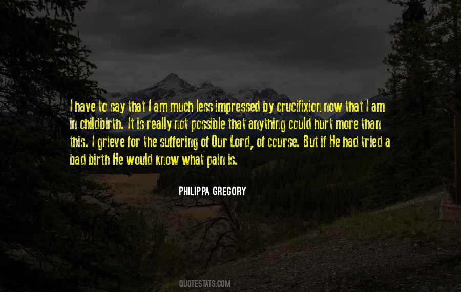Pain In Childbirth Quotes #1587512