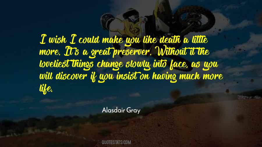 I Wish I Could Change Quotes #1363474