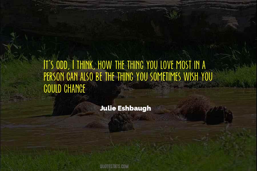 I Wish I Could Change Quotes #176872