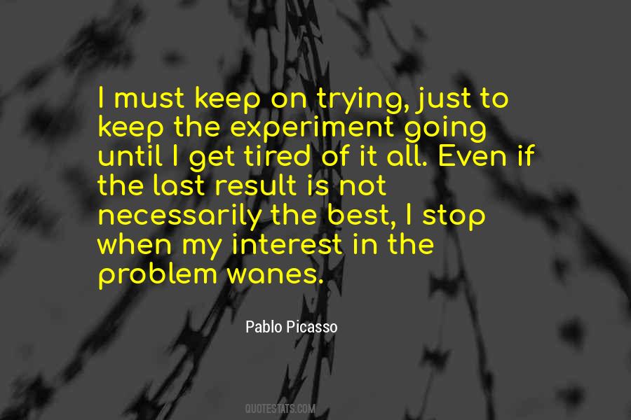 When I Get Tired Quotes #1020228