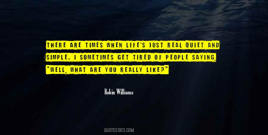 When I Get Tired Quotes #1156990