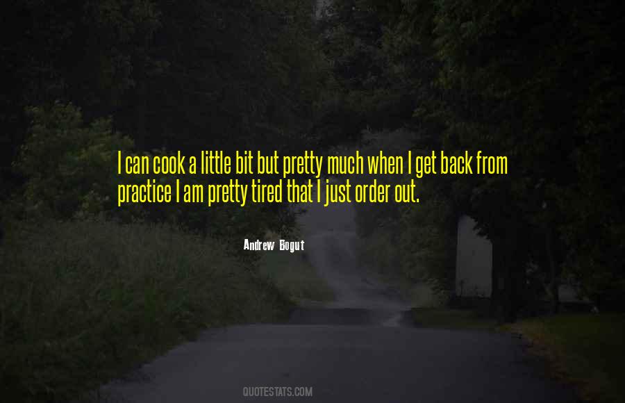 When I Get Tired Quotes #1167760