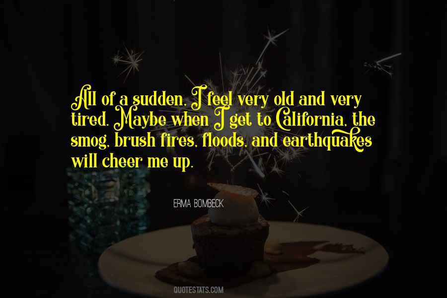 When I Get Tired Quotes #1420420
