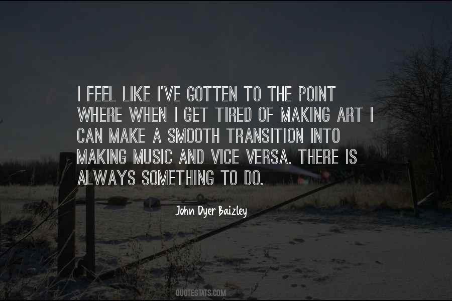 When I Get Tired Quotes #1792997