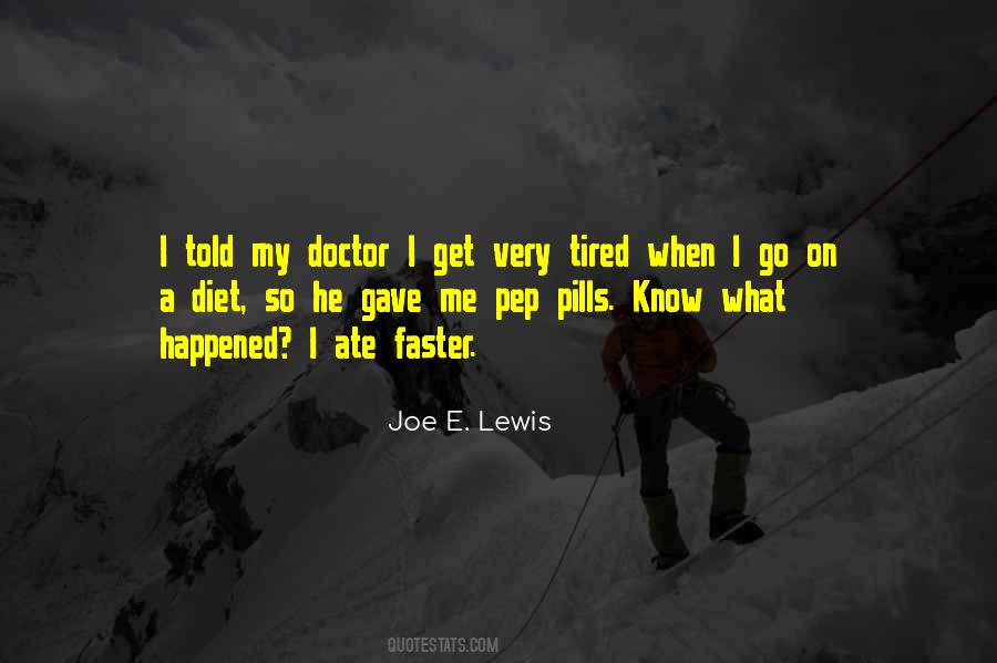 When I Get Tired Quotes #329436