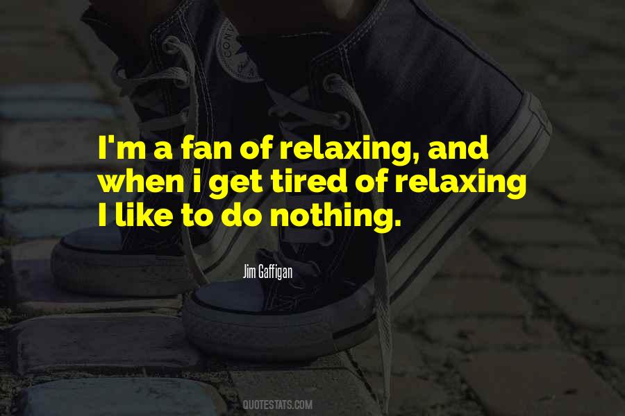 When I Get Tired Quotes #856244
