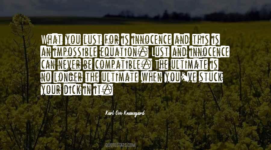 What You Lust For Quotes #1298004