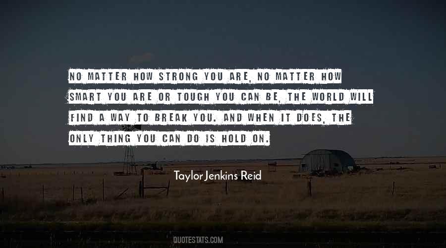 When It Is Tough Quotes #1048511