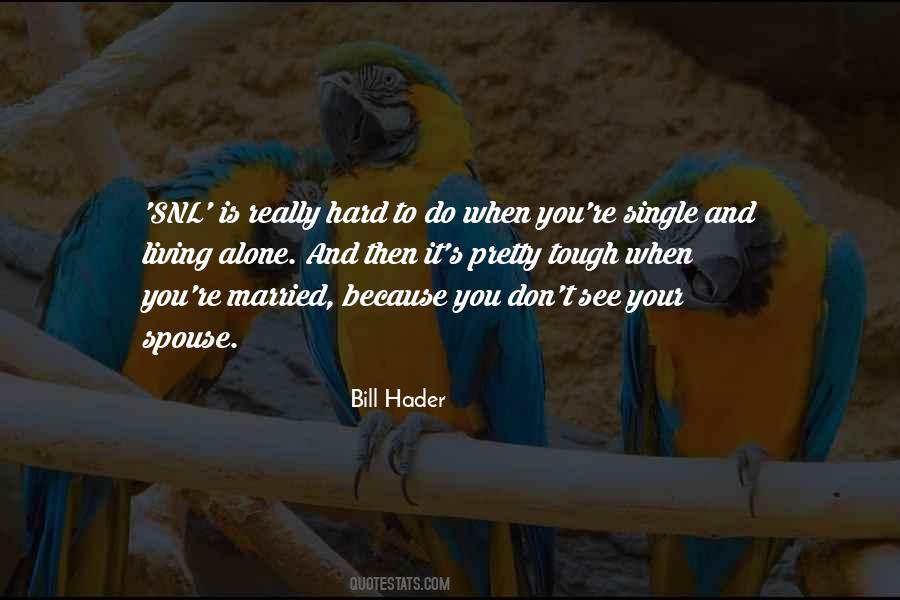 When It Is Tough Quotes #1715769
