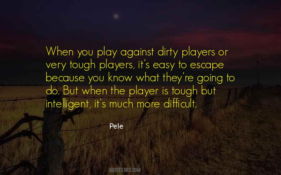 When It Is Tough Quotes #310934