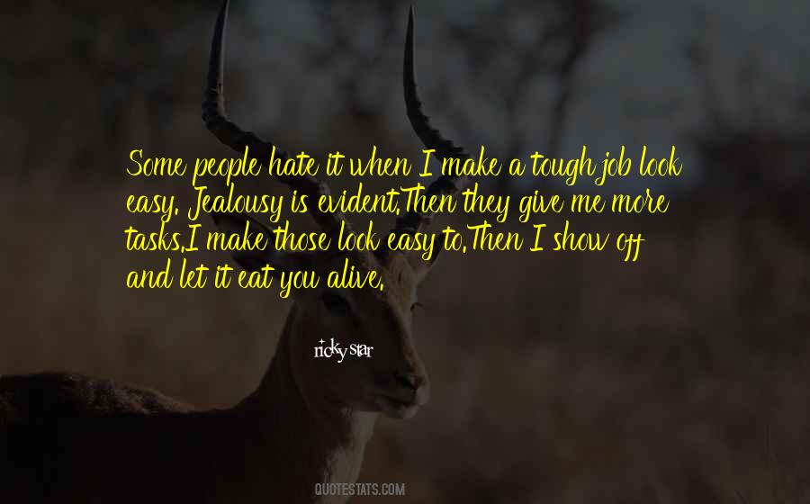 When It Is Tough Quotes #554318
