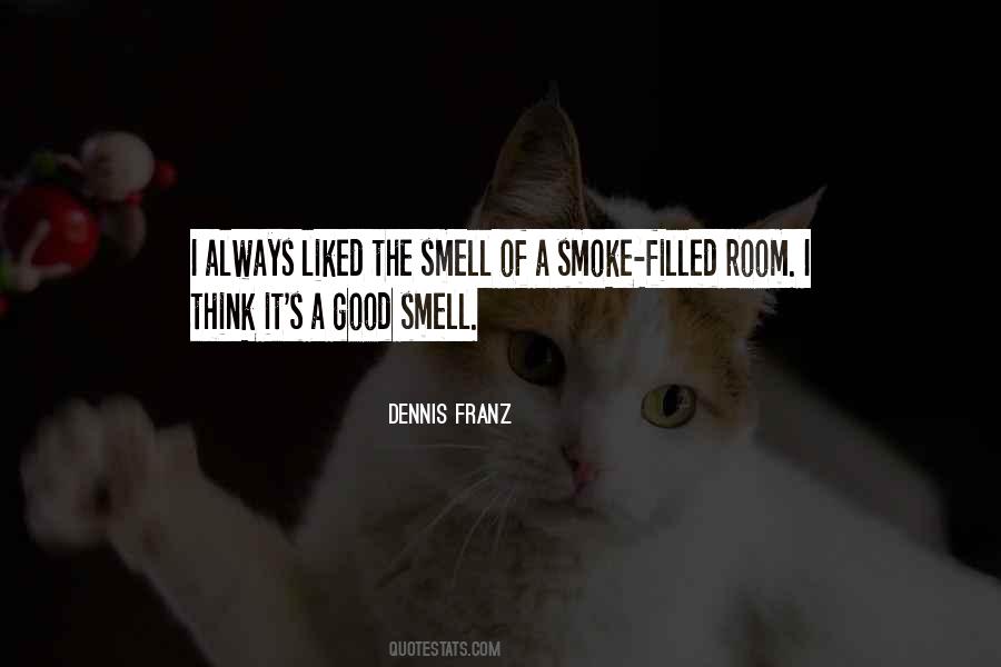 Smell Of Smoke Quotes #717050