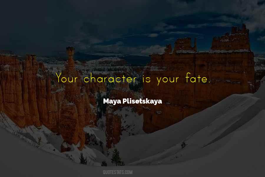 Character Is Fate Quotes #1670120