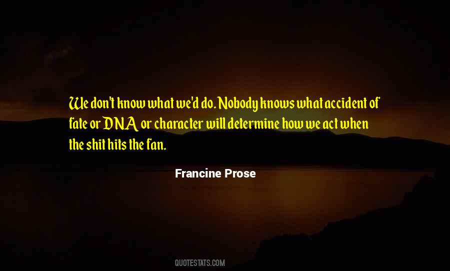 Character Is Fate Quotes #478952