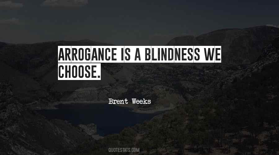Arrogance Is Quotes #1362320
