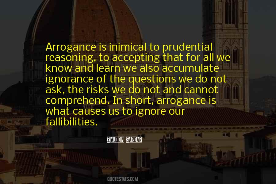 Arrogance Is Quotes #1420293