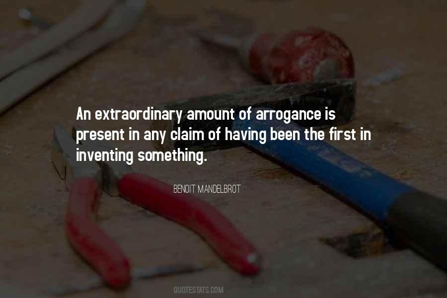 Arrogance Is Quotes #1528174