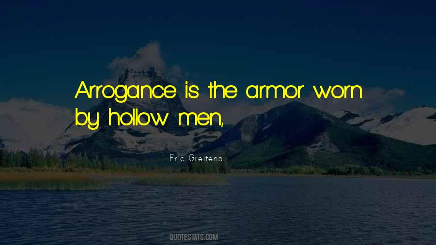 Arrogance Is Quotes #1873943