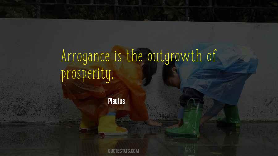 Arrogance Is Quotes #274079