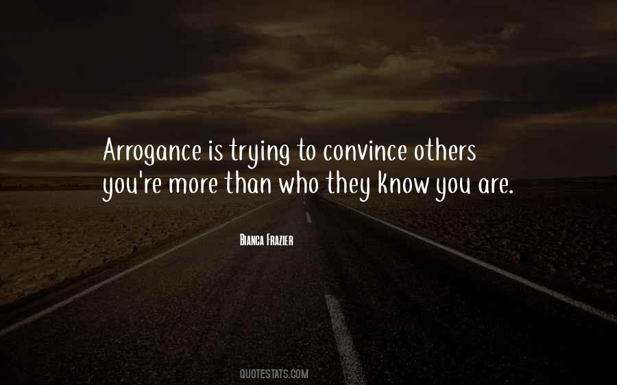 Arrogance Is Quotes #37466