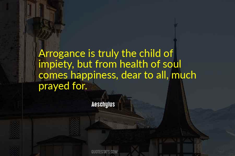 Arrogance Is Quotes #979187