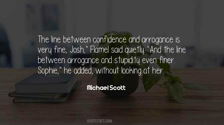 Arrogance Is Quotes #983586