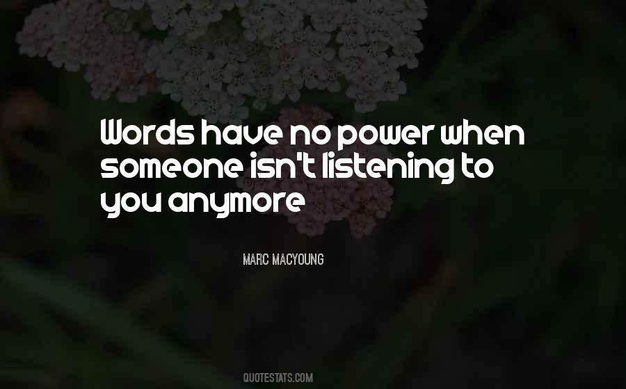 Quotes About The Power Of Listening #903807