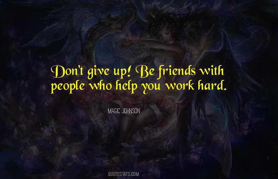 Friends Who Help Quotes #270010