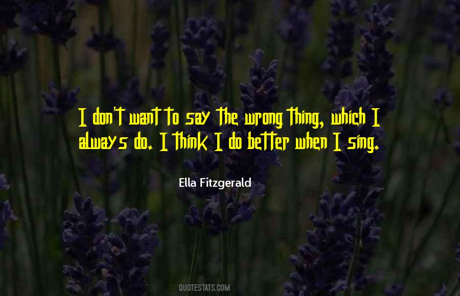 I Say The Wrong Things Quotes #44380