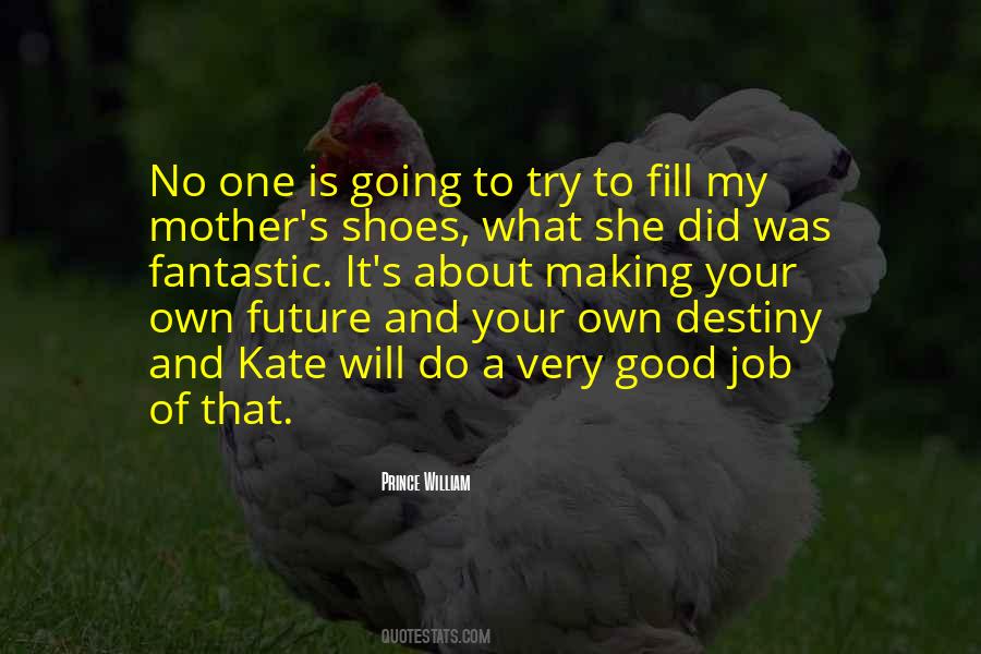 Fill Someone's Shoes Quotes #850198