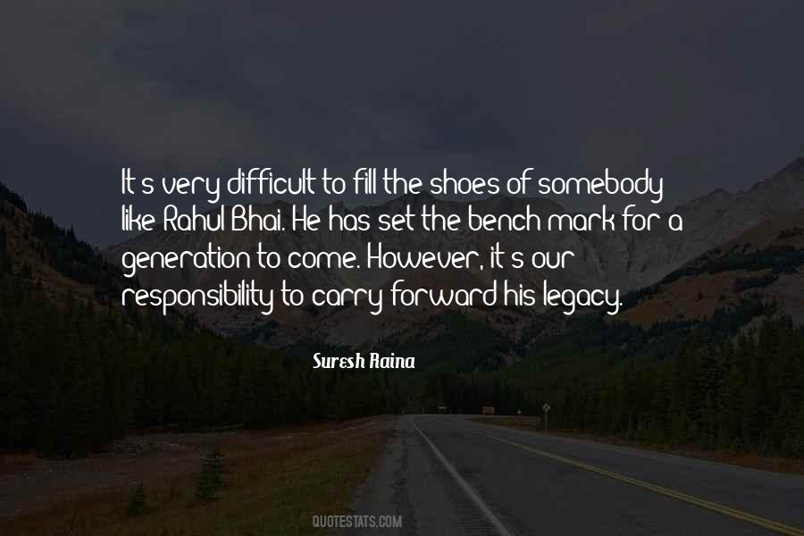 Fill Someone's Shoes Quotes #894719