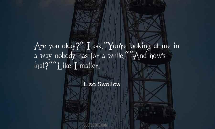 You Okay Quotes #1231323