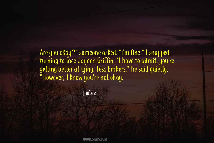 You Okay Quotes #1255178