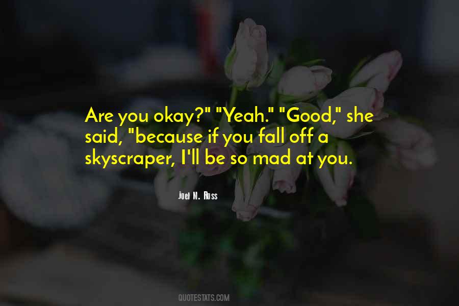 You Okay Quotes #1347934