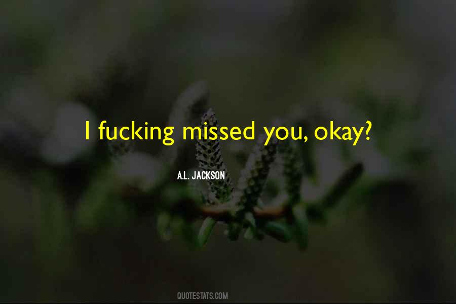 You Okay Quotes #1744674