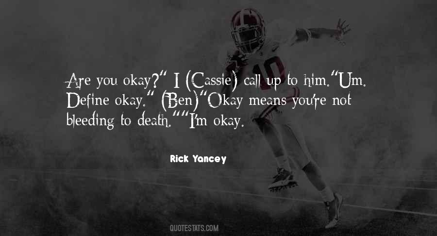 You Okay Quotes #1792661