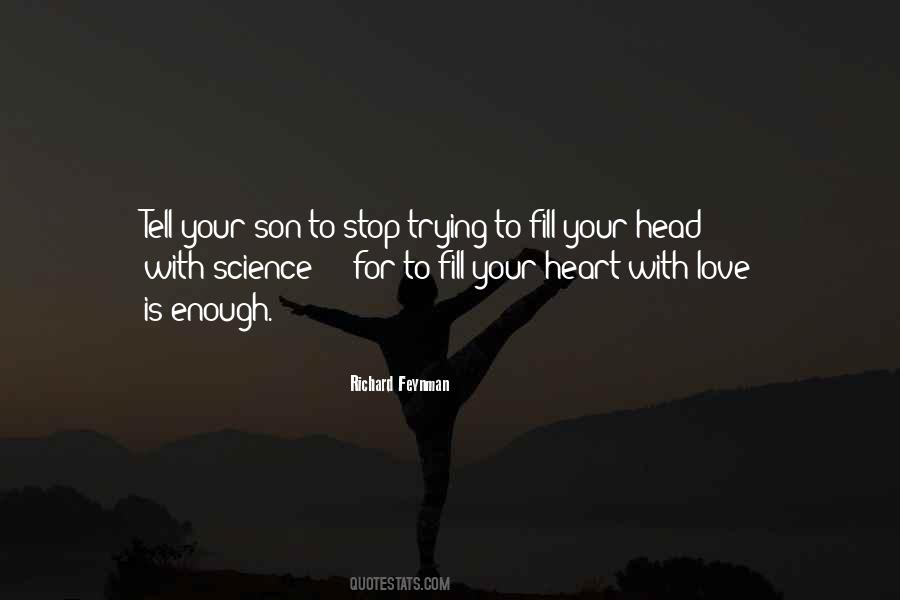 Fill Your Heart Quotes #1354126