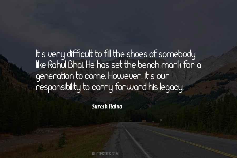 Fill Your Shoes Quotes #894719 Fill Your Shoes Quotes #894719