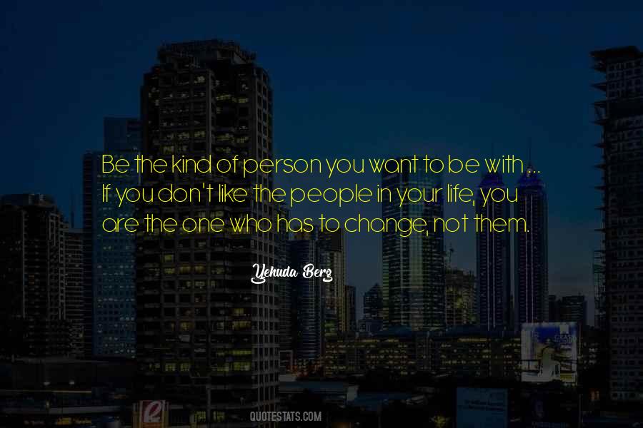 Be The Kind Of Person Quotes #774069