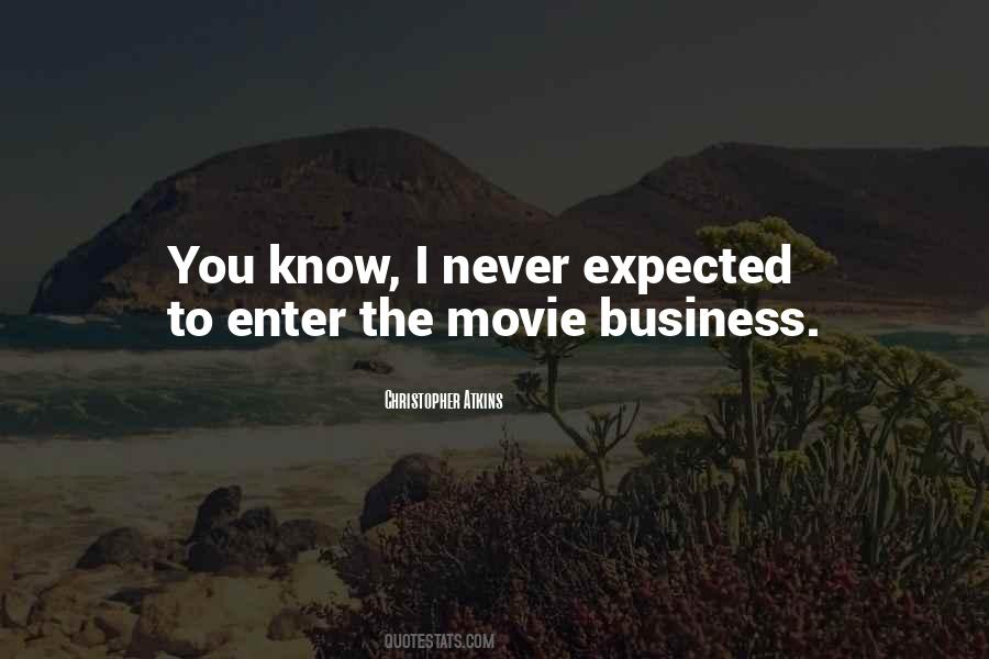 I Never Expected You Quotes #1191598