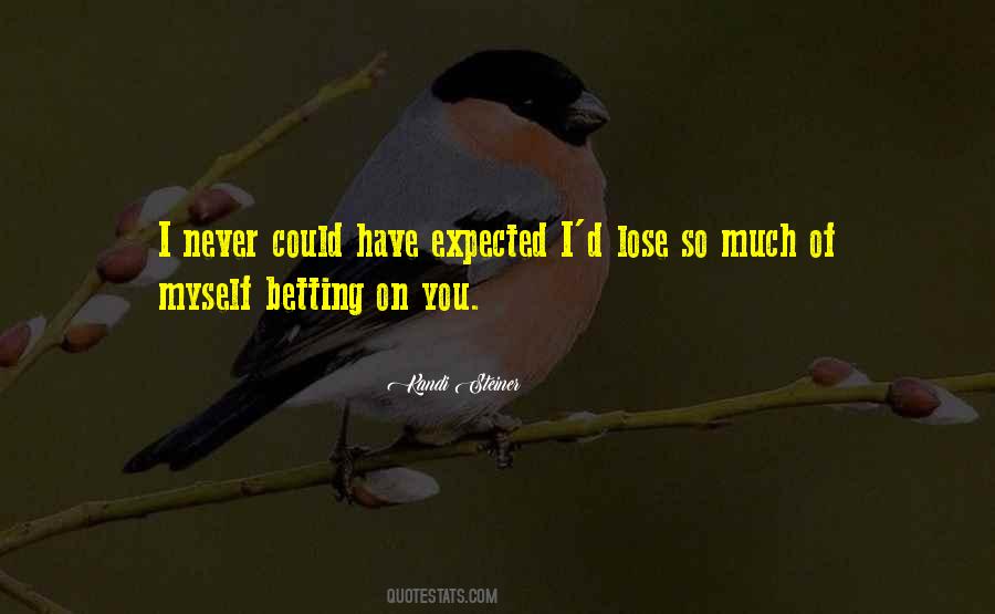 I Never Expected You Quotes #1308633