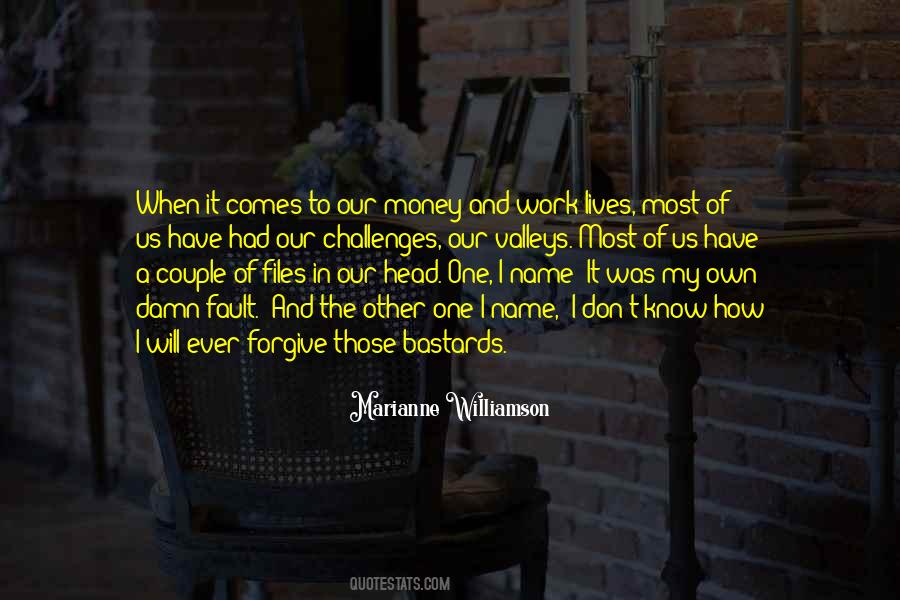 I Have My Own Money Quotes #1289887