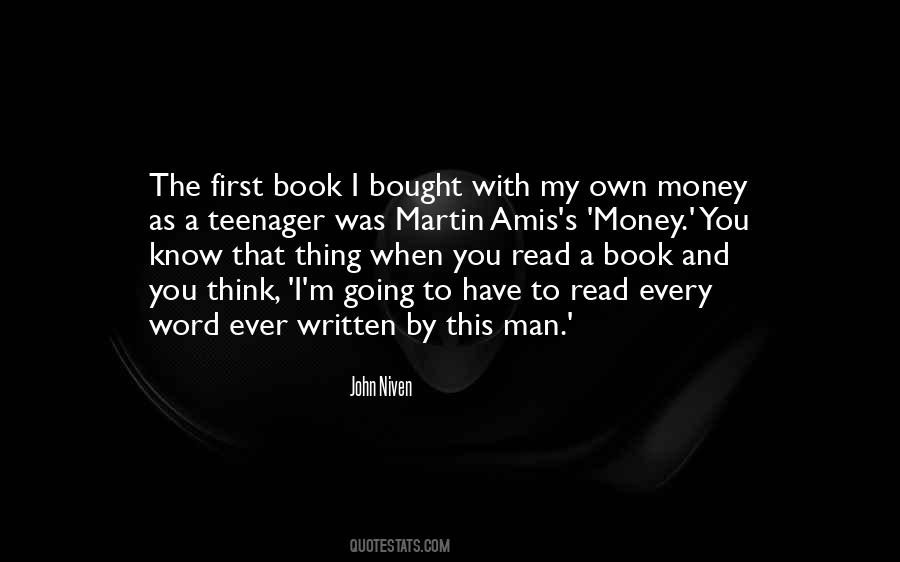 I Have My Own Money Quotes #820038