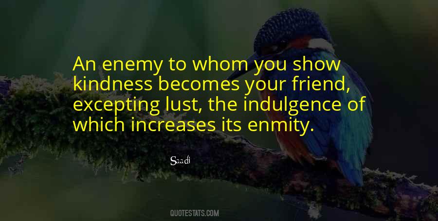 Friend Of My Enemy Is My Enemy Quotes #36668