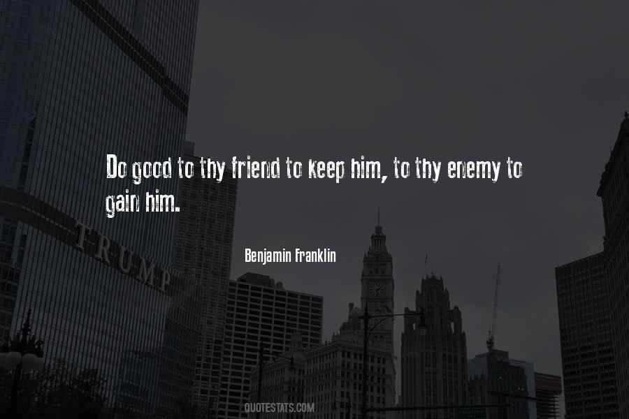 Friend Of My Enemy Is My Enemy Quotes #44381