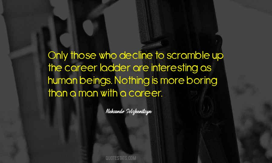Nothing Is Interesting Quotes #1104926